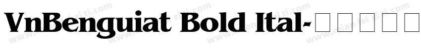VnBenguiat Bold Ital字体转换
